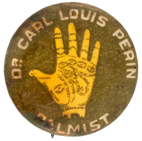 EARLY AND RARE BUTTON FOR FAMOUS “PALMIST.”