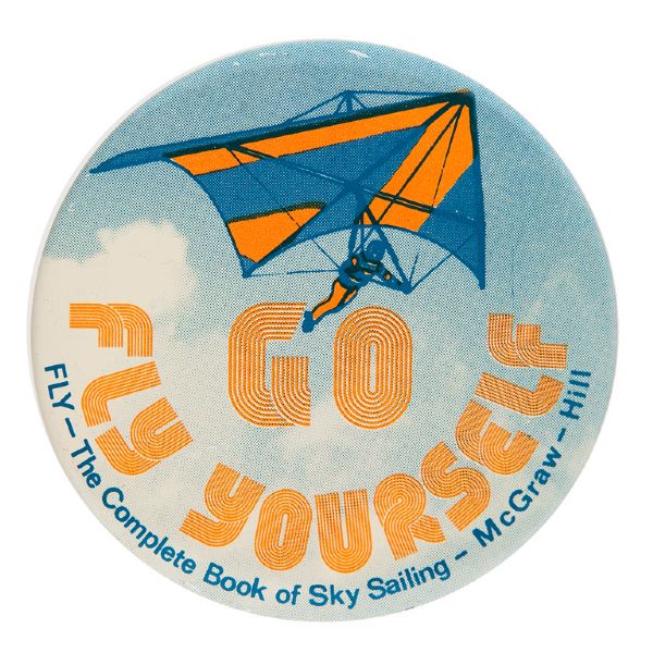 “GO FLY YOURSELF” SKY SAILING BOOK  PROMOTIONAL BUTTON.