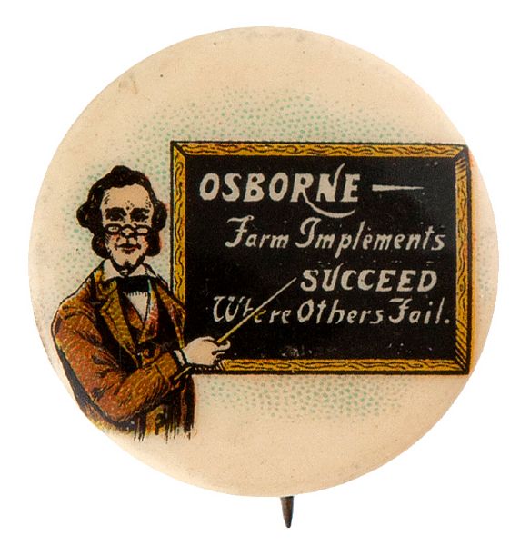 SCHOOLMASTER TEACHES VIRTUES OF OSBORNE FARM IMPLEMENTS 1896-98 BUTTON.
