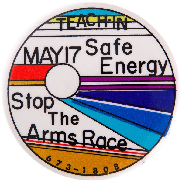 RARE ONE DAY “TEACH-IN” BUTTON CIRCA 1985 TO “STOP THE ARMS RACE”.