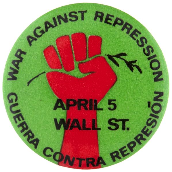 WAR AGAINST REPRESSION APRIL 5 WALL ST. VIETNAM PROTEST BUTTON.