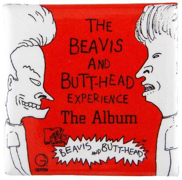 THE BEAVIS AND BUTTHEAD EXPERIENCE THE ALBUM PROMO BUTTON FROM MTV.