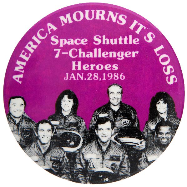 “AMERICA MOURNS ITS LOSS / SPACE SHUTTLE 7-CHALLENGER HEROES / JAN. 28, 1986” BUTTON.