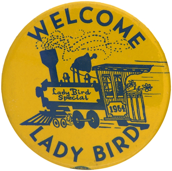 LBJ “WELCOME LADY BIRD / LADY BIRD SPECIAL 1964” HAKE GUIDE #66 ILLUSTRATED BUTTON.