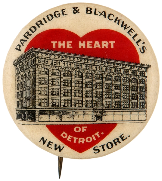“PARDRIDGE & BLACKWELL’S NEW STORE” GRAPHIC AND RARE DEPARTMENT STORE ADVERTISING BUTTON.