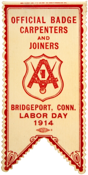 ALL CELLULOID RIBBON BADGE BY CARPENTERS UNION FOR 1914 LABOR DAY.
