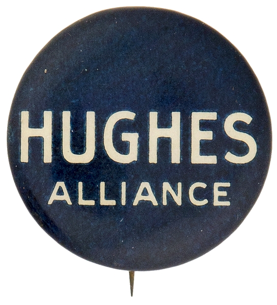 CHARLES E. “HUGHES ALLIANCE” UNCOMMON 1916 BUTTON.