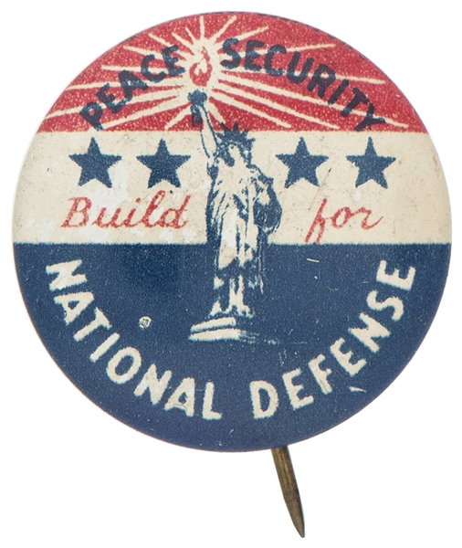 “PEACE SECURITY BUILD FOR NATIONAL DEFENSE” STATUE OF LIBERTY WORLD WAR II BUTTON..