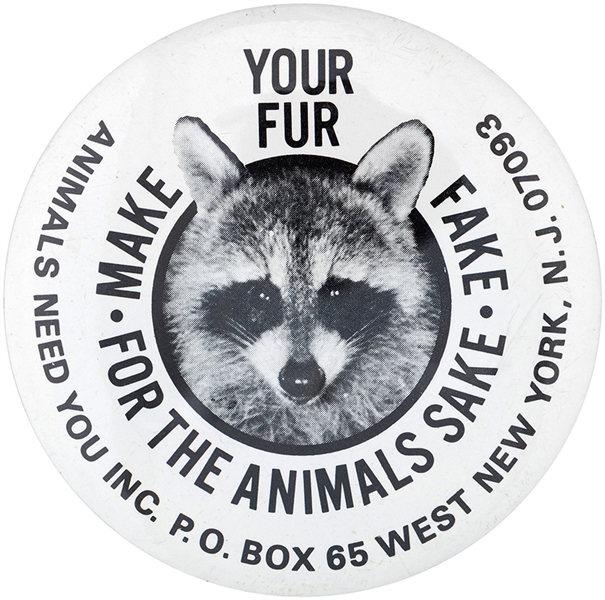 EARLY ANIMAL RIGHTS ANTI-FUR CAUSE BUTTON.