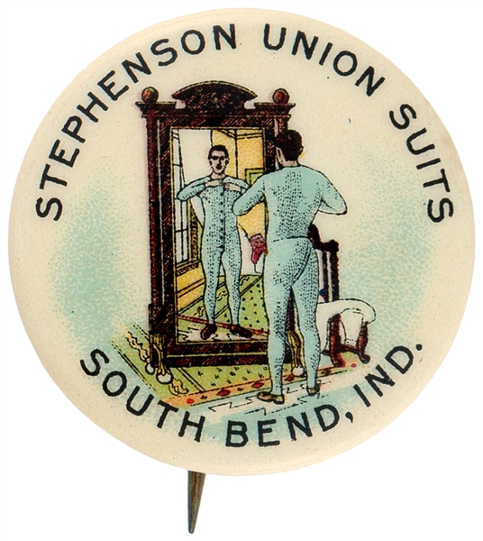 “STEPHENSON UNION SUITS / SOUTH BEND, IND.” CIRCA 1910 COLORFUL ADVERTISING BUTTON.