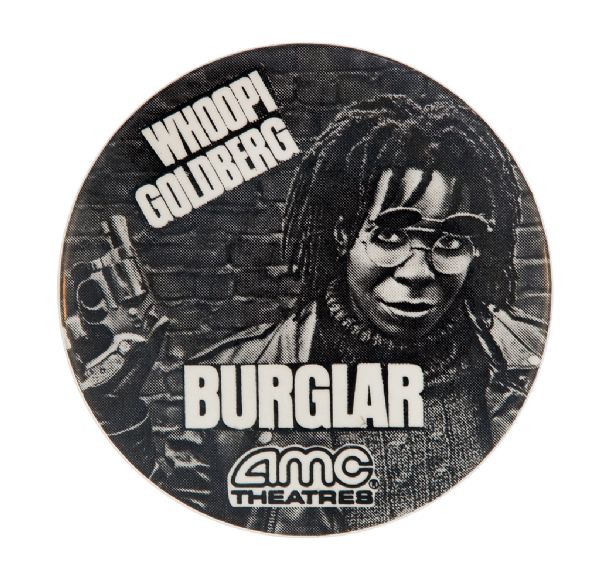 WHOOPI GOLDBERG/BURGLAR” AMC THEATERS MOVIE PROMO BUTTON. 