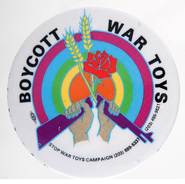 BOYCOTT WAR TOYS 1987 BUTTON FROM THE LEVIN COLLECTION.