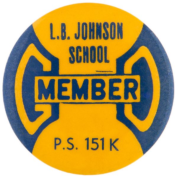 SCHOOL BUTTON FROM 1960s NAMED FOR LYNDON JOHNSON.