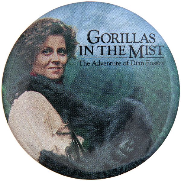 “GORILLAS IN THE MIST / THE ADVENTURE OF DIAN FOSSEY” 1988 BUTTON.