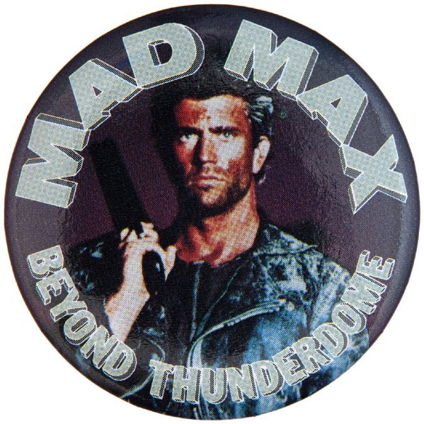 “MAD MAX BEYOND THUNDERDOME” MEL GIBSON / TINA TURNER 1985 MOVIE BUTTON.