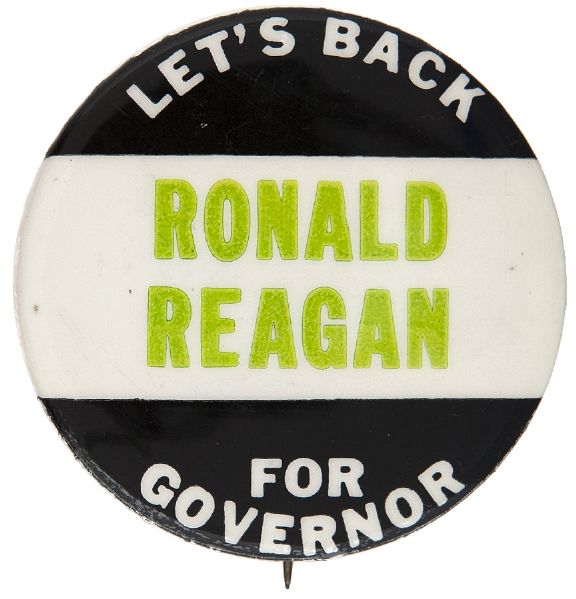 “LET’S BACK RONALD REAGAN FOR GOVERNOR” 1966 CALIFORNIA CAMPAIGN BUTTON.