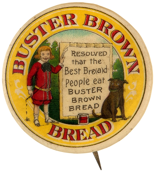 “BUSTER BROWN BREAD” CLASSIC EARLY 1900s YELLOW BORDER ADVERTISING BUTTON.