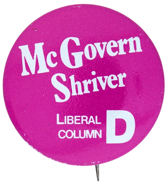 MCGOVERN SHRIVER LIBERAL COLUMN D NEW YORK 1972 PRESIDENTIAL CAMPAIGN BUTTON.