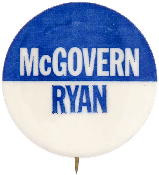 McGOVERN RYAN 1972 PRESIDENTIAL AND COATTAIL BUTTON.