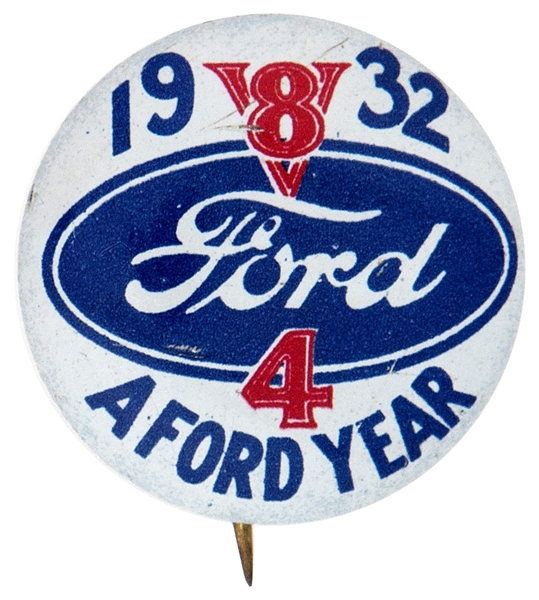“1932 V-8 FORD FOR A FORD YEAR” AUTOMOTIVE LITHO BUTTON.