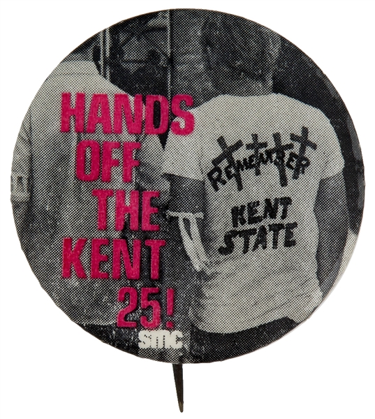 SMC HANDS OFF THE KENT 25! KENT STATE – ANTI-VIETNAM WAR BUTTON.