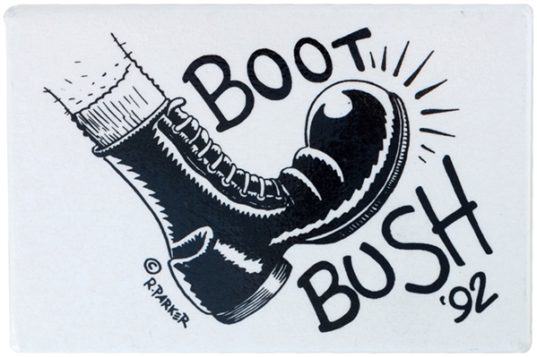 BOOT BUSH ’92 ARTIST NAMED CAMPAIGN BUTTON.