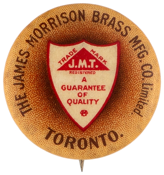 JAMES MORRISON BRASS MFG. CO. LIMITED TORONTO ADVERTISING BUTTON.