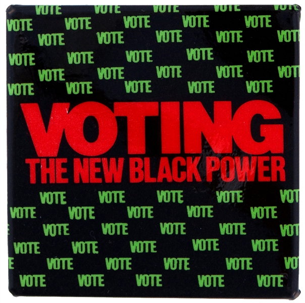 VOTING THE NEW BLACK POWER CIRCA 1980 BUTTON.